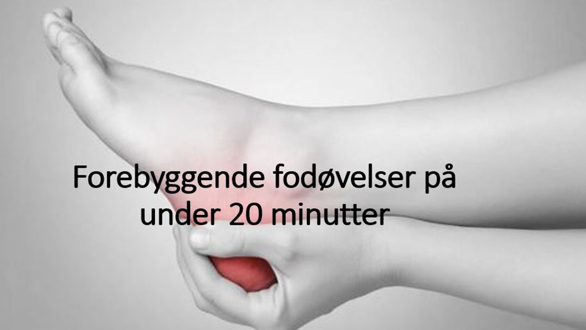 Fodøvelser - første del