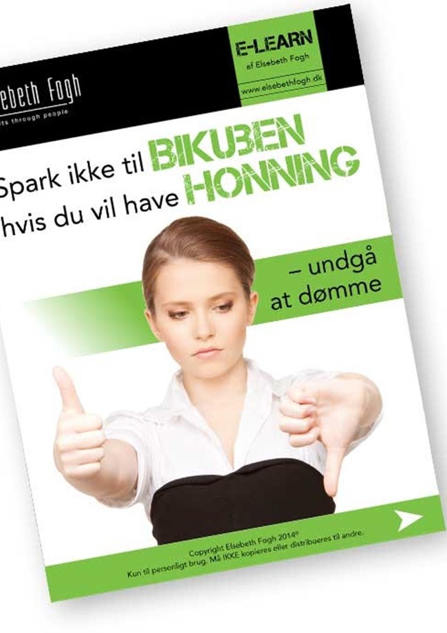 Modul 3 Spark ikke til bikuben, hvis du vil have honning - undgå at dømme