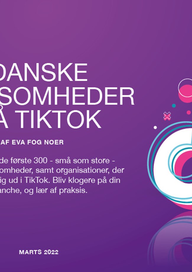 Danske virksomheder på TikTok marts 2022/ Eva Fog Noer