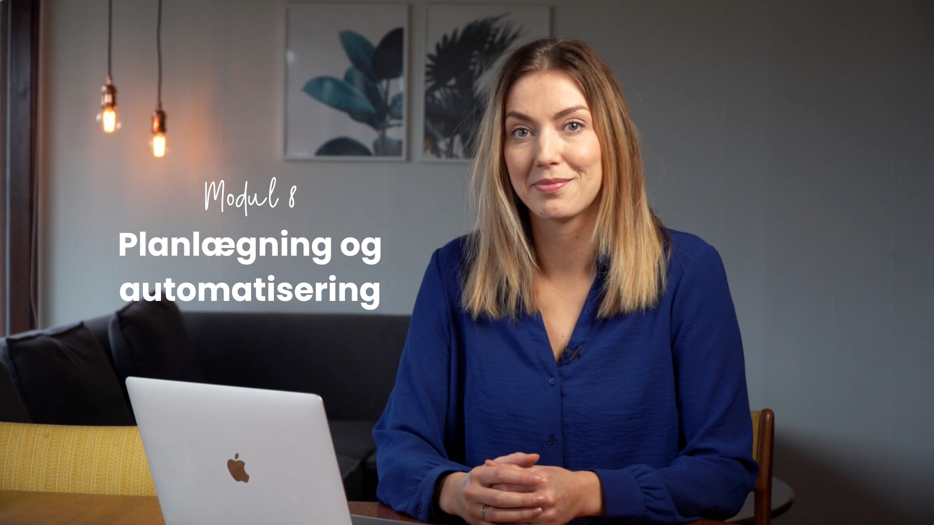 Modul 8: Planlægning og automatisering
