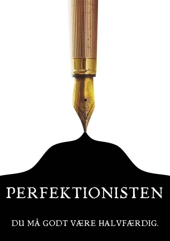 Perfektionisten - Du må godt være halvfærdig.